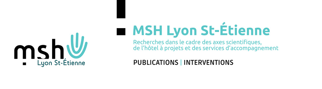 Maison des Sciences de l’Homme (MSH) Lyon St-Etienne